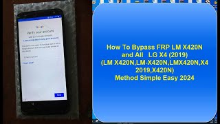 How To Bypass FRP LM X420N and All LG X4 2019 LM X420NLMX420NLMX420NX4 2019X420N [upl. by Hubert730]