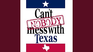 Cant Nobody Mess with Texas feat Cole Deggs [upl. by Roshan]