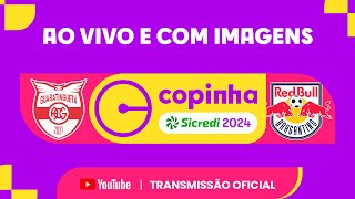 JOGO COMPLETO ATL GUARATINGUETÁ X RED BULL BRAGANTINO  PRIMEIRA FASE COPINHA SICREDI 2024 [upl. by Stannwood]