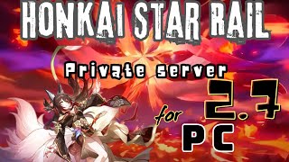 honkai star rail private server 27 for PC [upl. by Guyon]