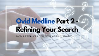 OVID Medline Part 2  Refining Your Search [upl. by Assillim]