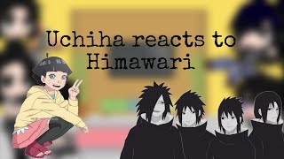 💖•Uchiha Clan reacts to Himawari Uzumaki•💖Part 2 [upl. by Trebor596]