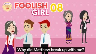 Foolish Girl Episode 8  Animated Story Rich and Poor  English Story 4U [upl. by Norrahs]