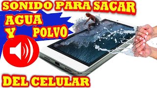 Sonido para sacar agua y polvo del celular o móvil [upl. by Sheaff]