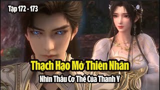 Thạch Hạo Mở Thiên NhãnNhìn Thấu Cơ Thể Của Thanh Y  Tóm Tắt Phim thế Giới Hoàn Mỹ Tập 172173 [upl. by Festa]