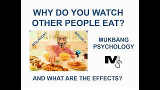 The Mukbang Psychology Simplified  Why do you watch people eat and how does it impact you [upl. by Kcered222]