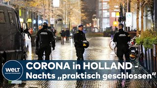 CORONA in NIEDERLANDE Nachts geschlossen Öffentliches Leben weitgehend eingestellt [upl. by Haelahk918]