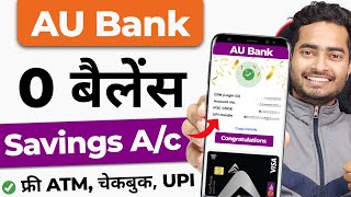 AU Bank Zero Balance Account Opening 2024  AU Small Finance Bank Account Open [upl. by Gower]