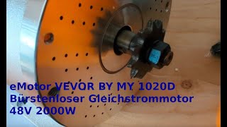 Test Review eMotor VEVOR BY MY 1020D Bürstenloser Gleichstrommotor Elektromotor 48V 2000W [upl. by Ailaza]