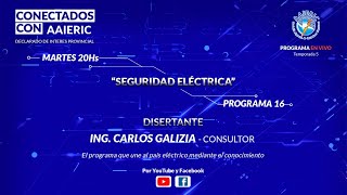 🔴Conectados con AAIERIC  Seguridad Eléctrica  Temporada 5  Programa 16🔴 [upl. by Shakespeare]