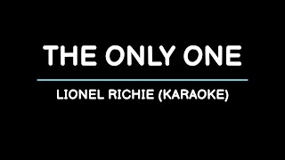 The Only One  Lionel Richie Karaoke [upl. by Hirsh]