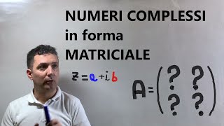 Numeri complessi in forma matriciale [upl. by Albur]