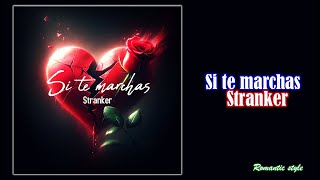 Cancion romantica de desamorquotSi te marchasquot  interpreteStranker Jec produce en la instrumental [upl. by Neel355]