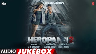 Heropanti 2 Full Audio Jukebox  Tiger S Tara S ARRahmanMehboob Sajid N Ahmed K Bhushan K [upl. by Brackett776]