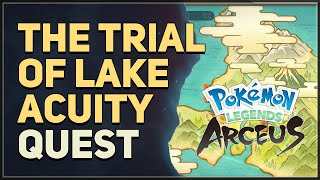 The Trial of Lake Acuity Pokemon Legends Arceus [upl. by Adriana]