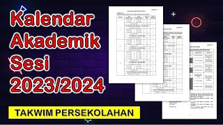 Kalendar Akademik dan Cuti Perayaan Sesi 20232024 I Takwim Persekolahan Sesi 20232024 [upl. by Kashden]