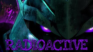 Megatron Prime  AMV  Radioactive [upl. by Aisauqal]