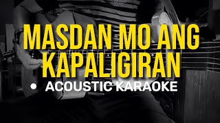 Masdan Mo Ang Kapaligiran  Asin Acoustic Karaoke [upl. by Aztin472]