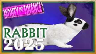 Rabbit Horoscope 2025  Money amp Finance  Born 2023 2011 1999 1987 1975 1963 1951 1939 [upl. by Annhej765]