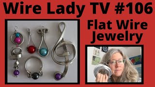 Flat Wire Jewelry Wire Lady TV Ep 106 Livestream Replay [upl. by Verina]