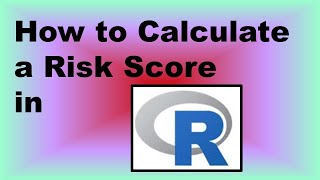 How to Calculate a Risk Score in R [upl. by Willabella]