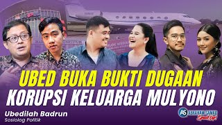 Ubedilah Badrun Buka Bukti Dugaan Korupsi Keluarga Mulyono Gibran Kaesang amp Bobby  SPEAKUP [upl. by Adelaide]