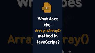 What does the ArrayisArray method in JavaScript javascriptdeveloper js shorts [upl. by Eednarb]