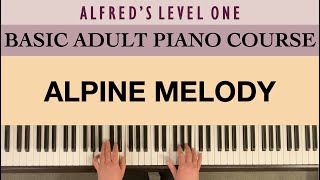 ALPINE MELODY  Alfreds Basic Adult Piano Course Level 1 [upl. by Konstantine900]