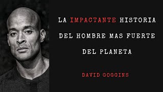 LA IMPACTANTE HISTORIA DEL HOMBRE MAS FUERTE DEL MUNDO  DAVID GOGGINS [upl. by Tarrel]