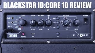 BLACKSTAR ID CORE 10 REVIEW BY AXEGRINDERUK [upl. by Marchese]