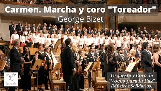 G Bizet Carmen Marcha y coro quotToreadorquot [upl. by Fruin]