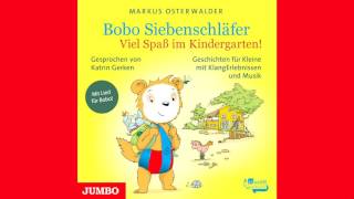 Markus Osterwalder Bobo Siebenschläfer Viel Spaß im Kindergarten  Hörbuch [upl. by Kiki]