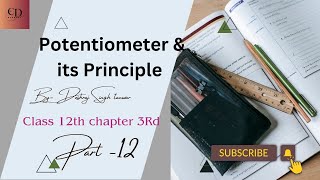 POTENTIOMETER amp ITS PRINCIPLE  CURRENT ELECTRICITY CHAPTER 3  CLASS 12TH  PART 12 [upl. by Ahsircal]