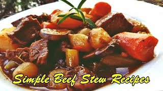 Simple Beef Stew Recipes [upl. by Rosen265]