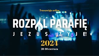 Konferencja Rozpal Parafię 2024  dzień 1 [upl. by Krucik]