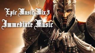 Epic Music Mix III  Immediate Music [upl. by Yaluz744]