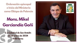 Ordenación episcopal e inicio del ministerio como obispo de Palencia de D Mikel Garciandía Goñi [upl. by Weiner975]