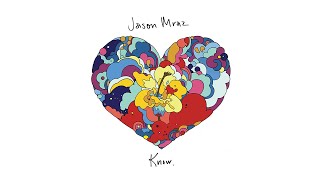 Jason Mraz  Unlonely Clean Edit [upl. by Gipson]