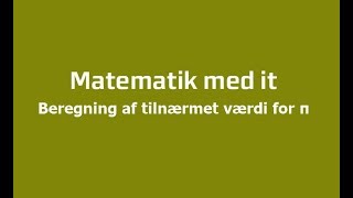 CalcMe  Beregning af tilnærmet værdi for pi [upl. by Eaner]