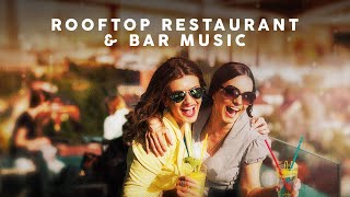 Rooftop Restaurant amp Bar Music [upl. by Jehial]