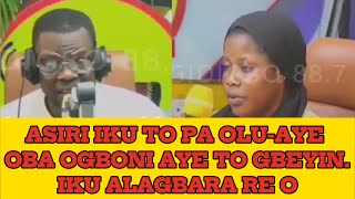 ASIRI TITU IKU TO PA OLUAYE OBA OGBONI AYE RE O O GBENUTAN kokoroalate oriyomihamzat reality [upl. by Arnulfo]