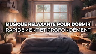 Musique Relaxante pour Dormir Rapidement et Profondément [upl. by Kcirrad485]