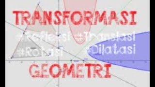 TRANSFORMASI GEOMETRI KELAS XI SMA MATEMATIKA WAJIB ROTASI  DILATASI [upl. by Mitman]