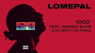 Lomepal  1000°C feat Roméo Elvis live Zénith de Paris official audio [upl. by Audry]