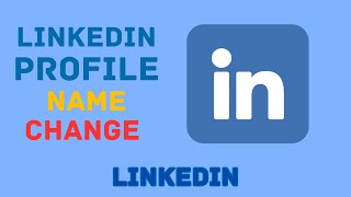 How to Change LinkedIn Profile Name [upl. by Deehahs]