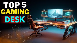 Top 5 Best Gaming Desk 2024 Ultimate Guide [upl. by Aeslehc]