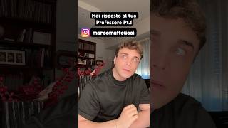 HAI RISPOSTO AL TUO PROFESSORE PT1 [upl. by Lalitta]