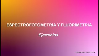 Espectrofotometria y fluorimetria  Ejercicios de quimica analitica [upl. by Ardnovahs]