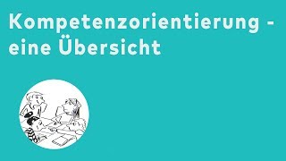 Kompetenzorientierung  eine Übersicht [upl. by Sybille]