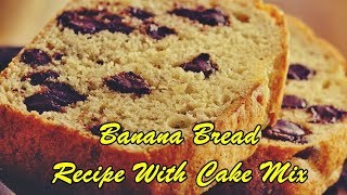 Banana Bread Recipe With Cake Mix [upl. by Nueovas79]